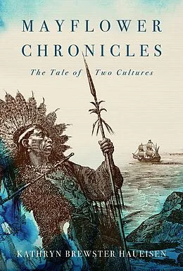 E-Book (epub) Mayflower Chronicles von Kathryn Haueisen