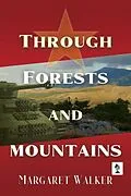 E-Book (epub) Through Forests and Mountains von Margaret Walker