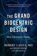 E-Book (epub) The Grand Biocentric Design von Robert Lanza, Matej Pavsic, Bob Berman