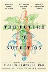 Livre Relié The Future of Nutrition de Nelson; Campbell, T. Colin Disla