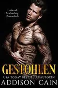 E-Book (epub) Gestohlen (Alpha's Claim (Deutsche), #4) von Addison Cain
