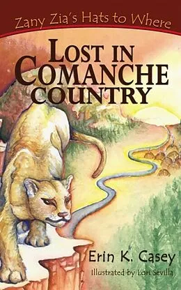 E-Book (epub) Lost in Comanche Country von Erin Casey