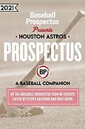 E-Book (epub) Houston Astros 2021 von Baseball Prospectus