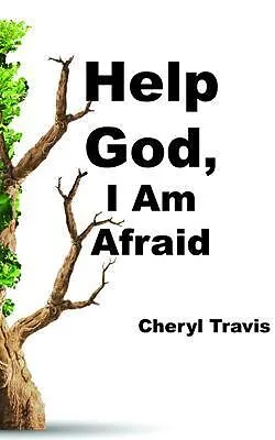 E-Book (epub) Help God, I Am Afraid von Cheryl Travis