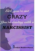 E-Book (epub) Girl, You're Not Crazy. You're Dealing With a Narcissist von Carolyn Booker-Pierce