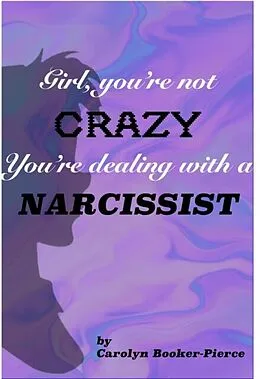 E-Book (epub) Girl, You're Not Crazy. You're Dealing With a Narcissist von Carolyn Booker-Pierce