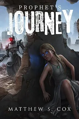 E-Book (epub) Prophet's Journey (Prophet of the Badlands, #1) von Matthew S. Cox