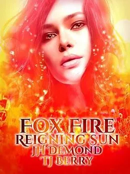 E-Book (epub) Fox Fire von Jh Demond, Tj Berry