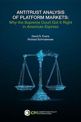 E-Book (epub) ANTITRUST ANALYSIS OF PLATFORM MARKETS von David S. Evans, Richard Schmalensee