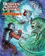 Fester Einband Dungeon Crawl Classics Tome of Adventure, Volume 1 von Joseph Goodman, Harley Stroh, Daniel J. Bishop