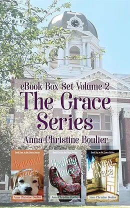 E-Book (epub) The Grace Series Box Set Volume 2 von Anna Christine Boulier