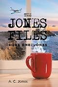 Kartonierter Einband The Jones Files von A. C. Jones