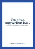 E-Book (epub) I'm not a copywriter, but... von Joshua Womack