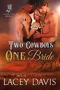 E-Book (epub) Two Cowboys One Bride (Blessing, Texas, #3) von Lacey Davis