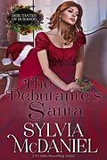 E-Book (epub) The Debutante's Santa (The Debutante's of Durango, #4) von Sylvia Mcdaniel