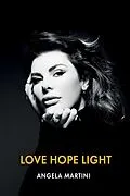 E-Book (epub) Love Hope Light von Angela Martini