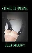 E-Book (epub) A Female-Led Marriage von Gillian Ormendroyd
