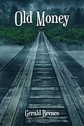 E-Book (epub) Old Money von Gerald Brence