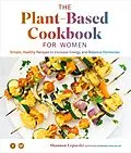 E-Book (epub) The Plant Based Cookbook for Women von Shannon Leparski