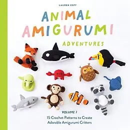 ePUB Animal Amigurumi Adventures Vol. 1 von Lauren Espy