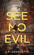 E-Book (epub) See No Evil (Tayt Waters Series) von J. P. Choquette