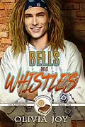 E-Book (epub) Bells and Whistles (The Playground Series, #2) von Olivia Joy