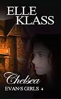 E-Book (epub) Chelsea (Evan's Girls, #4) von Elle Klass