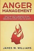 Kartonierter Einband Anger Management von James W. Williams