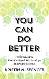 eBook (epub) You Can Do Better de Kristin N. Spencer