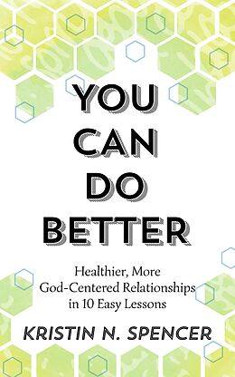 eBook (epub) You Can Do Better de Kristin N. Spencer