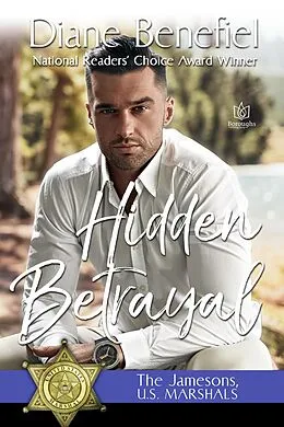 E-Book (epub) Hidden Betrayal (The Jamesons, U.S. Marshals, #1) von Diane Benefiel