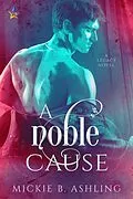 E-Book (epub) A Noble Cause (Legacy, #2) von Mickie B. Ashling