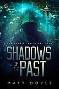 E-Book (epub) Shadows of the Past (The Cassie Tam Files, #4) von Matt Doyle