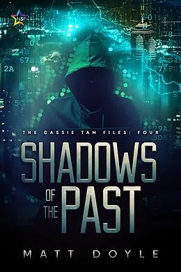 E-Book (epub) Shadows of the Past (The Cassie Tam Files, #4) von Matt Doyle