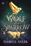 E-Book (epub) The Wolf and the Sparrow von Isabelle Adler