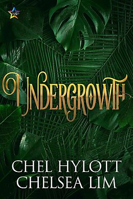 E-Book (epub) Undergrowth von Chel Hylott, Chelsea Lim