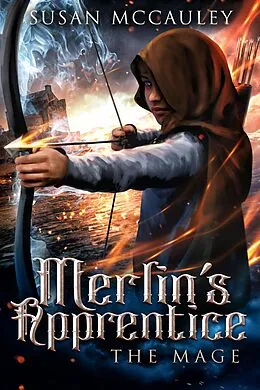 E-Book (epub) Merlin's Apprentice: The Mage von Susan McCauley