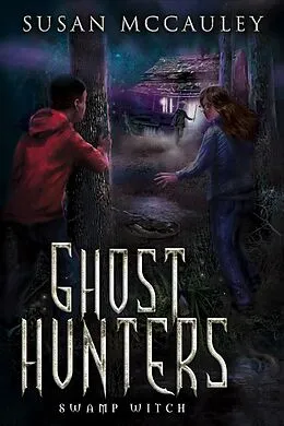 E-Book (epub) Ghost Hunters: Swamp Witch von Susan McCauley