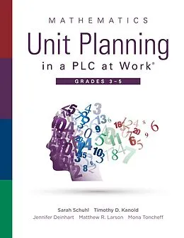 E-Book (epub) Mathematics Unit Planning in a PLC at Work®, Grades 3--5 von Sarah Schuhl, Timothy D. Kanold, Jennifer Deinhart
