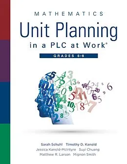 E-Book (epub) Mathematics Unit Planning in a PLC at Work®, Grades 6 - 8 von Sarah Schuhl, Timothy D. Kanold, Jessica Kanold-McIntyre