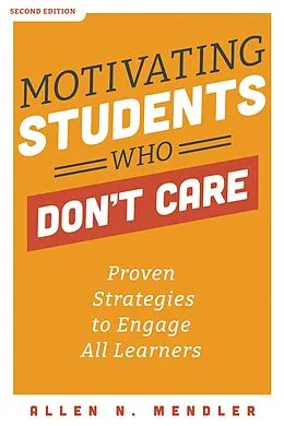 E-Book (epub) Motivating Students Who Don't Care von Allen N. Mendler