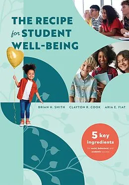 E-Book (epub) The Recipe for Student Well-Being von Brian H. Smith, Clayton R Cook, Aria E. Fiat