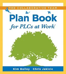 E-Book (epub) Collaborative Team Plan Book for PLCs at Work® von Kim Bailey, Chris Jakicic