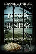E-Book (epub) Buried on Sunday (Geoffry Chadwick Misadventure, #2) von Edward O Phillips