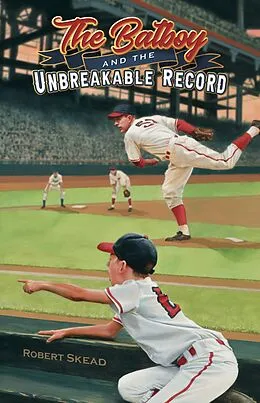 E-Book (epub) Batboy and the Unbreakable Record von Robert Skead