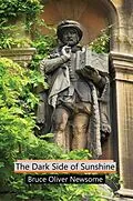 E-Book (epub) The Dark Side of Sunshine von Bruce Oliver Newsome