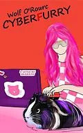 E-Book (epub) CyberFurry (CyberSpiracy Series, #2) von Wolf O'Rourc