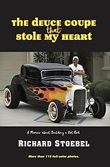 eBook (epub) The Deuce Coupe That Stole My Heart de Richard Stoebel