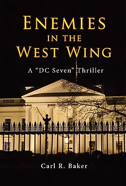 E-Book (epub) Enemies in the West Wing von Carl Baker