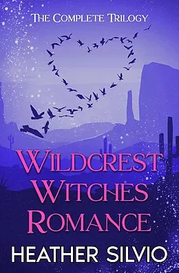 E-Book (epub) Wildcrest Witches Romance von Heather Silvio